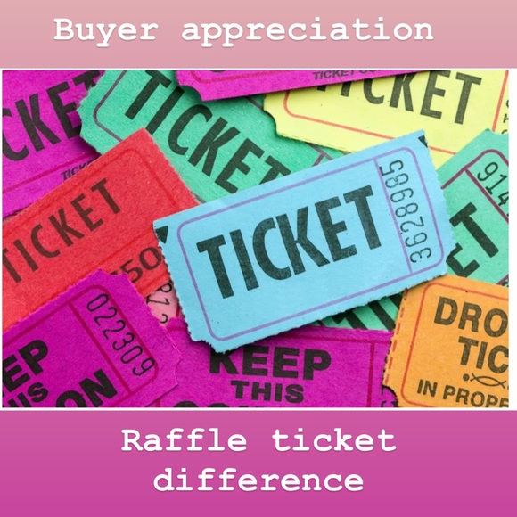 Buyer appreciation raffle ticket difference in price - Picture 1 of 1